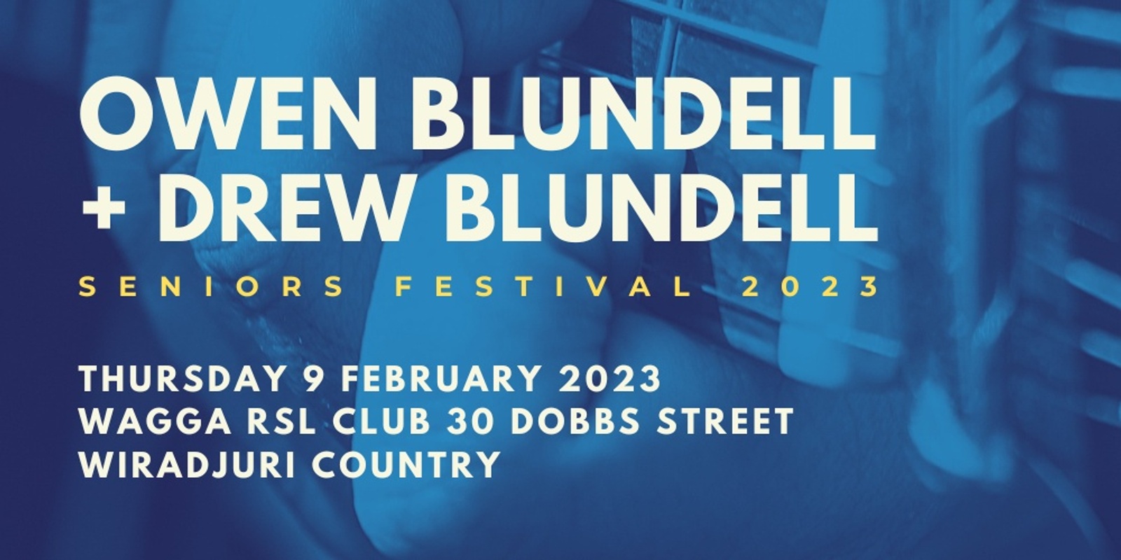 Banner image for OWEN + DREW BLUNDELL in WAGGA WAGGA