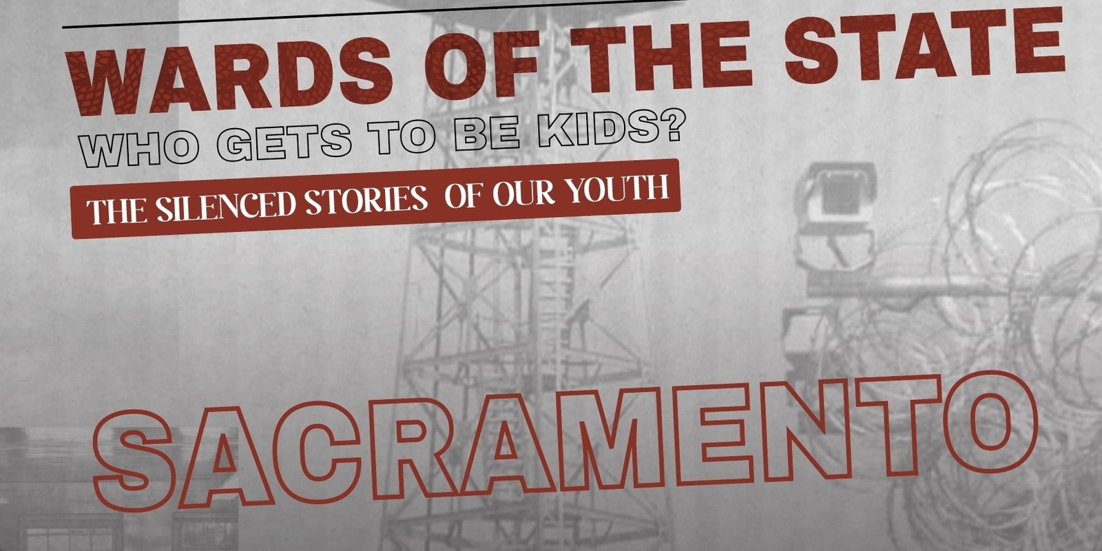 Banner image for Wards of the State: Who Gets to be Kids? The Silenced Stories of Our Youth. 