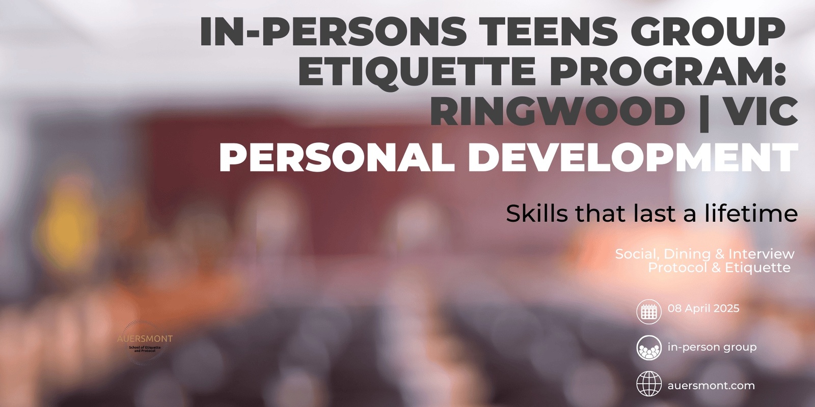 Banner image for In-Person Teenage Program: Social, Dining & Interview Etiquette Program