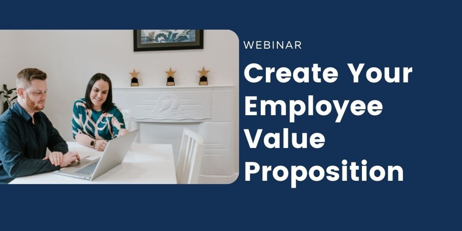 Create Your EVP Webinar: Attract and Retain Top Talent