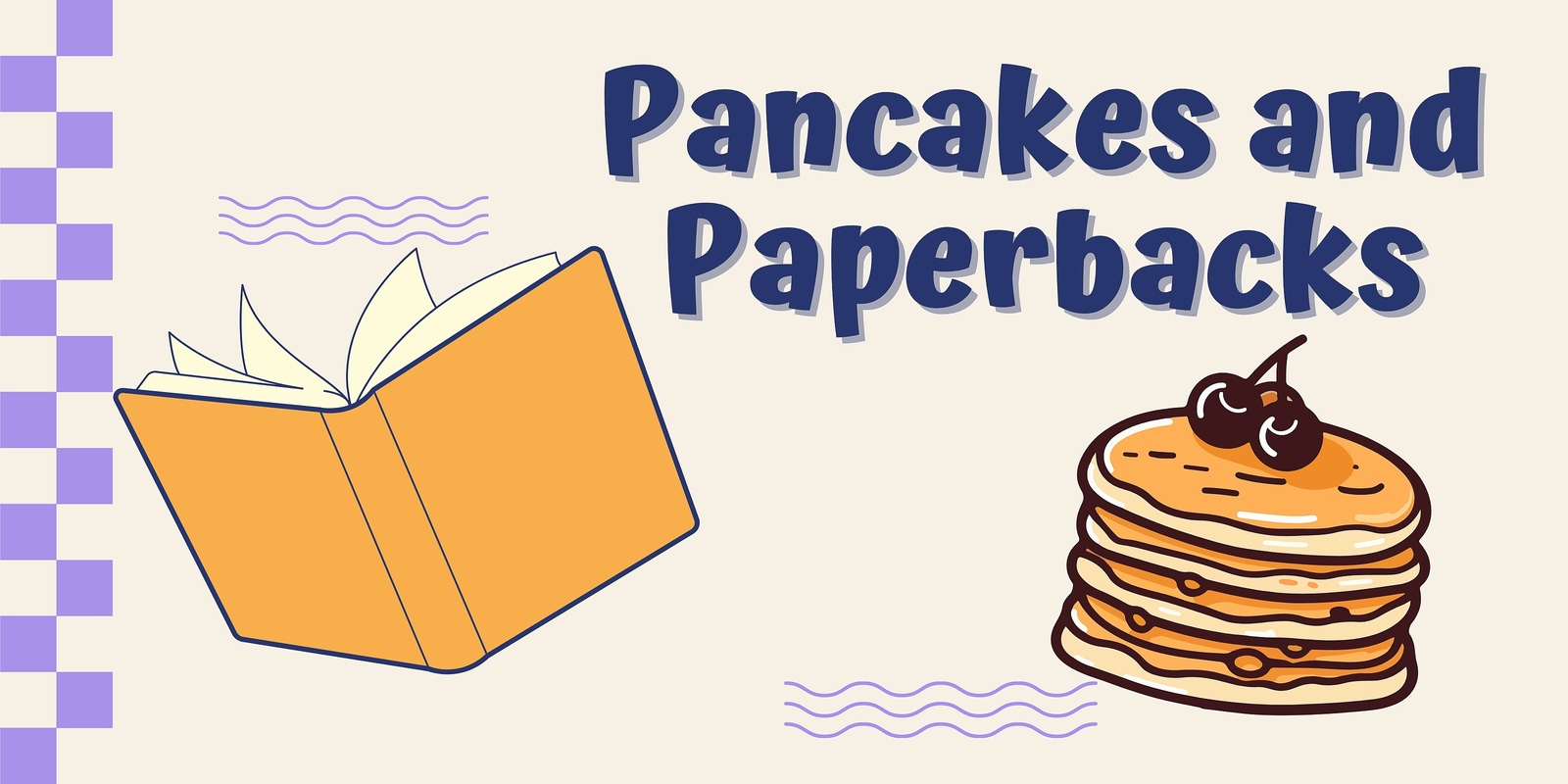 Banner image for Pancakes and Paperbacks • Spring School Holidays 2024 • Ballarat Library