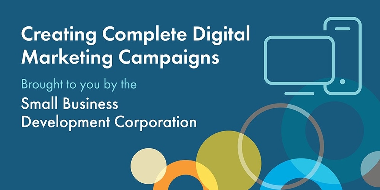 Banner image for Creating Complete Digital Marketing Campaigns