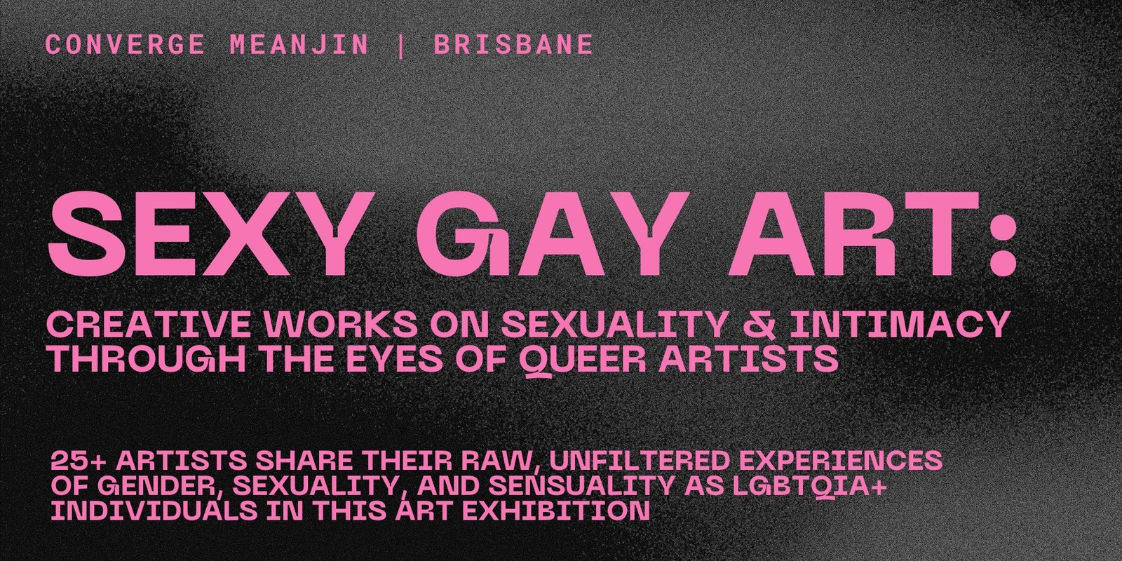 Banner image for Sexy Gay Art: Creative Works on Sexuality & Intimacy Through the Eyes of Queer Artists