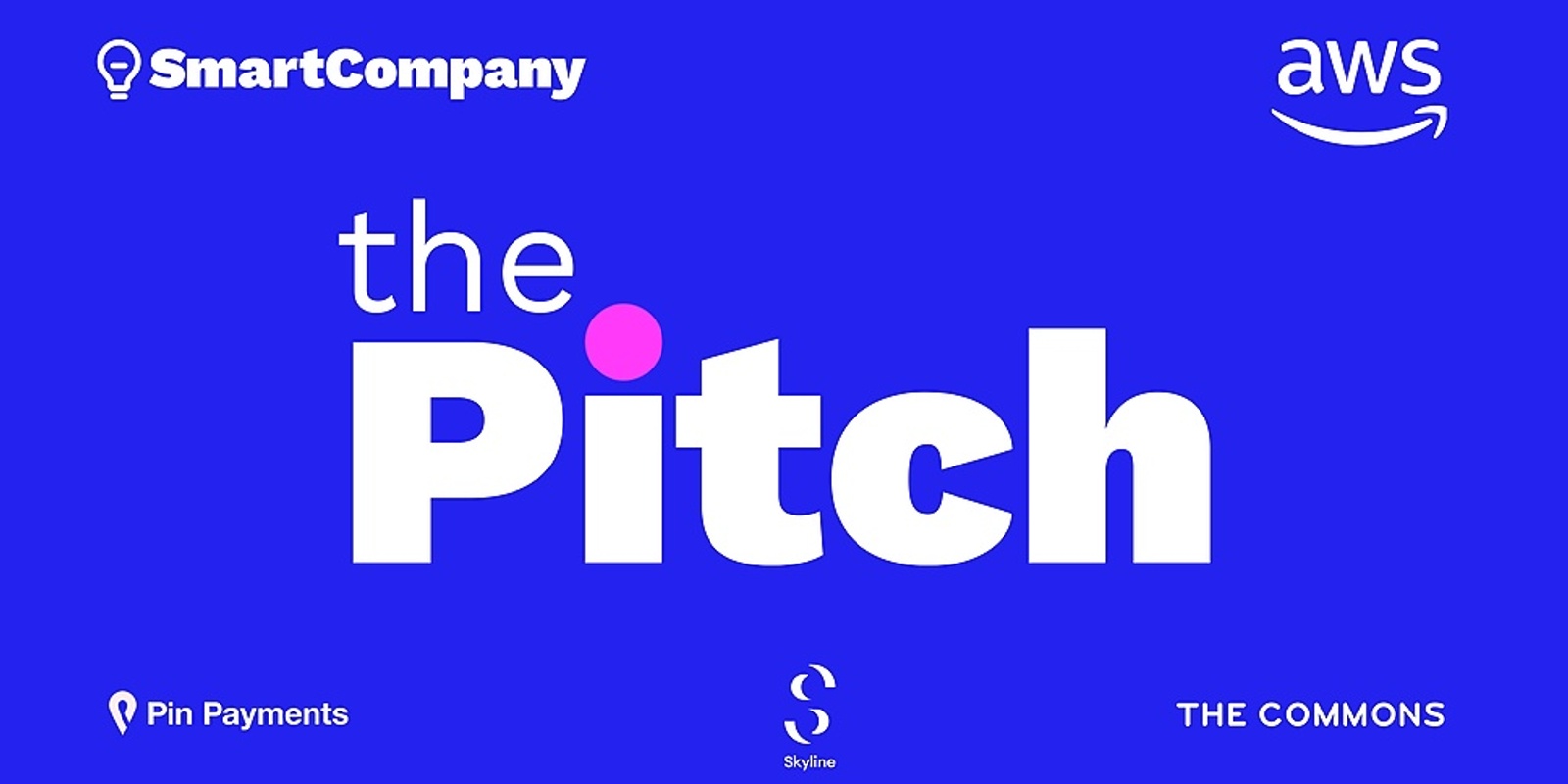 Banner image for the Pitch - SmartCompany, AWS, Pin Payments, Skyline Creative & The Commons