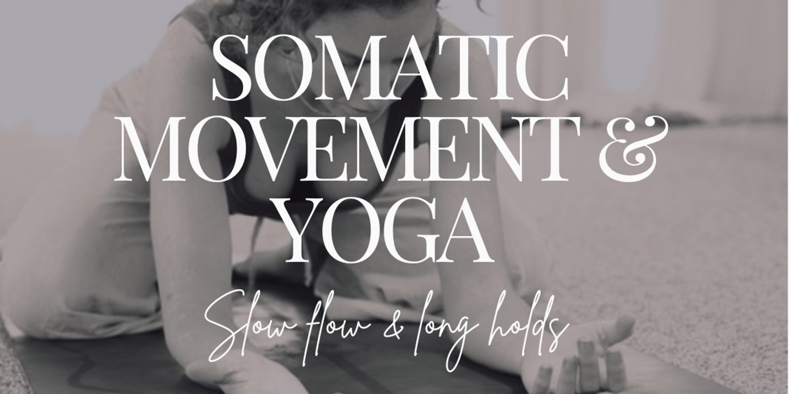 Banner image for Somatic movement & Yoga 