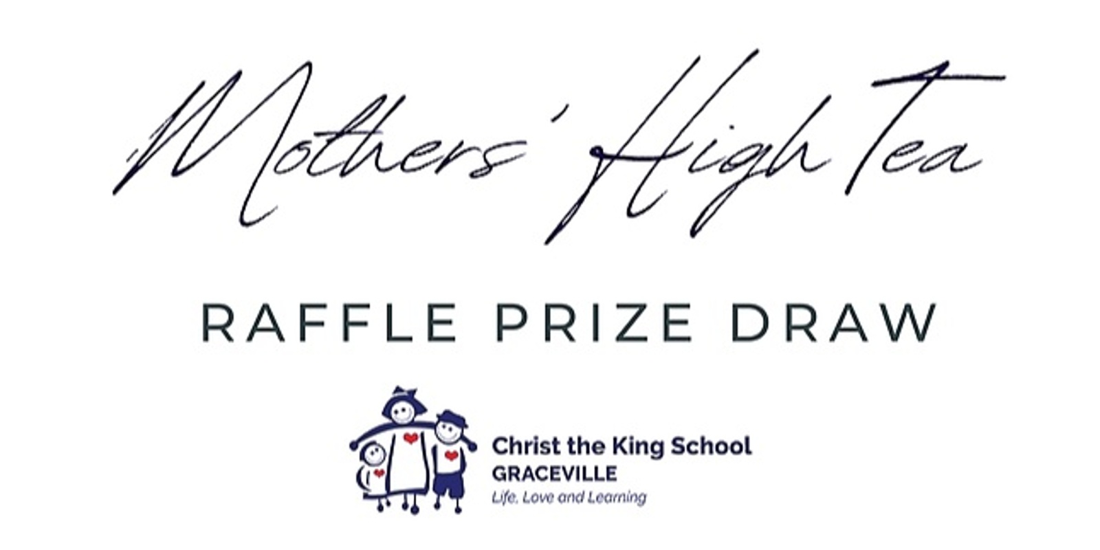 Banner image for 2023 Christ the King School, Graceville Mothers' High Tea - Raffle Tickets