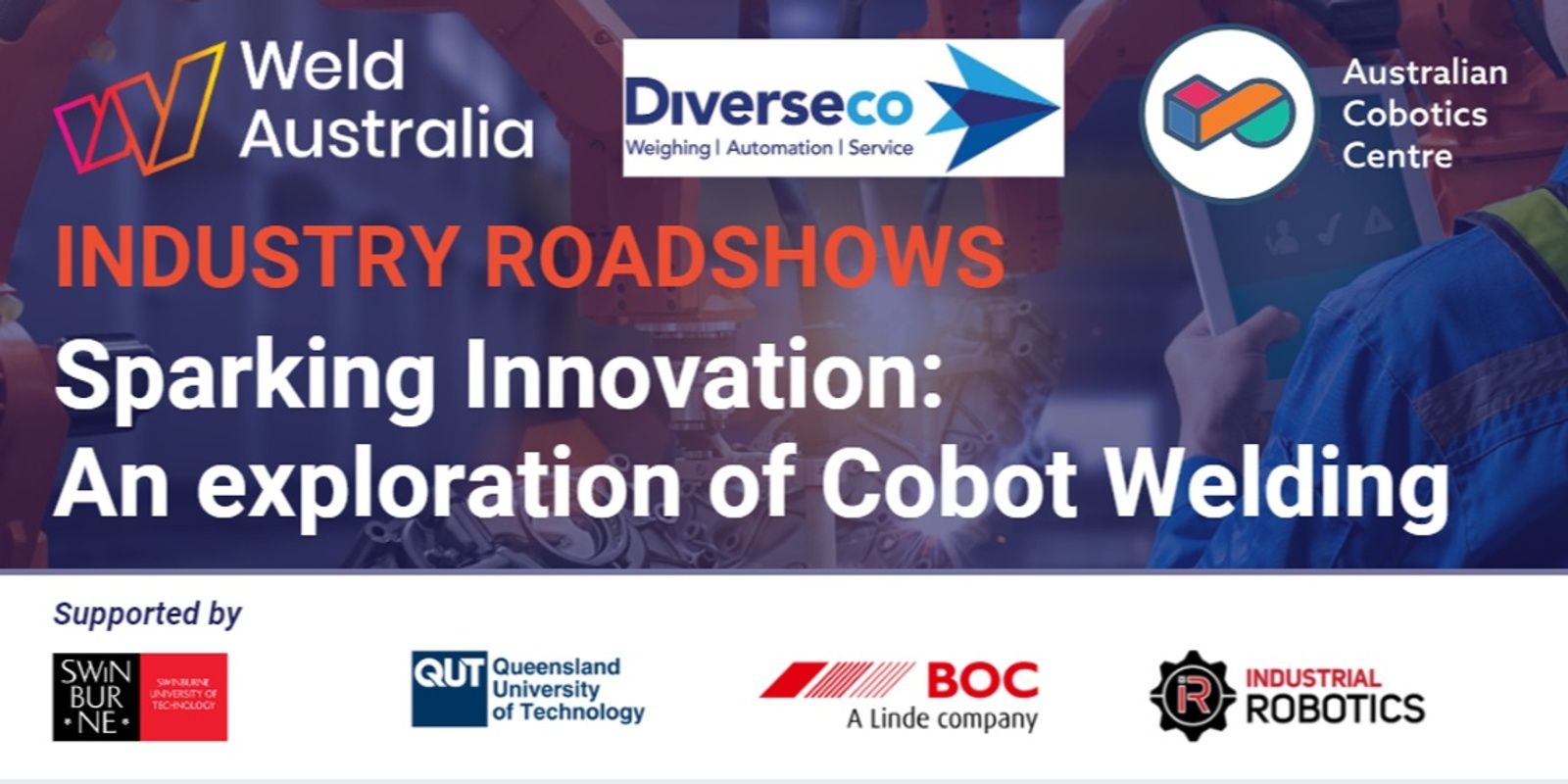 Banner image for Brisbane - Sparking Innovation:  An exploration of Cobot Welding