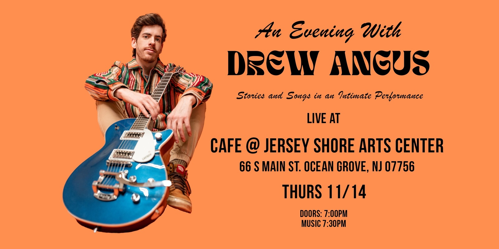 Banner image for An Evening With Drew Angus at Jersey Shore Arts Center in Asbury Park, NJ!