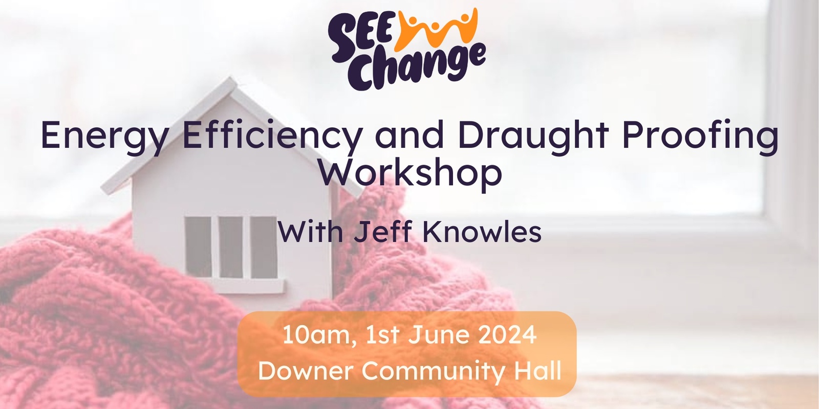 Banner image for Energy Efficiency and Draught Proofing Workshop