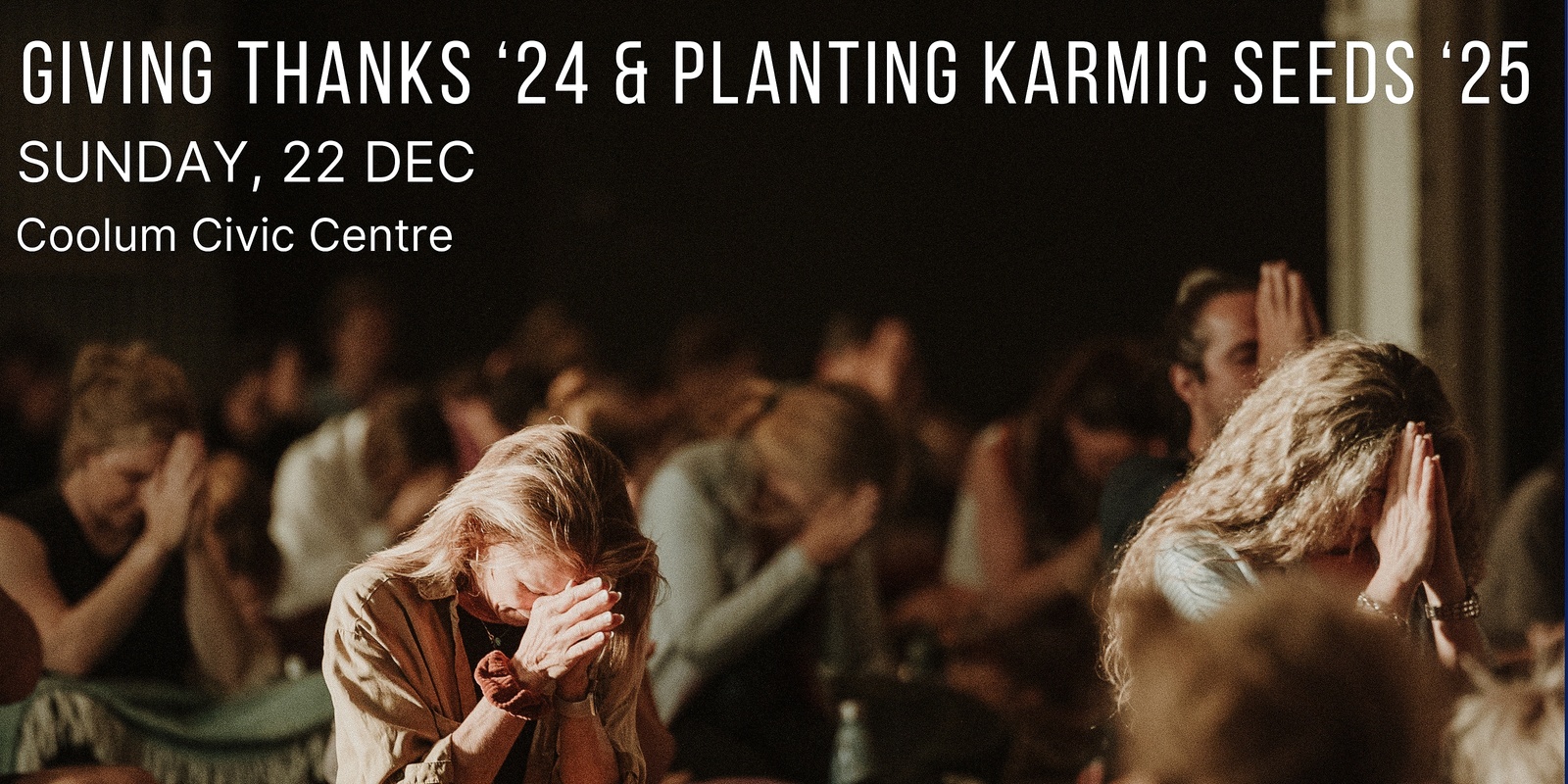 Banner image for Giving Thanks '24  & Planting Karmic Seeds '25