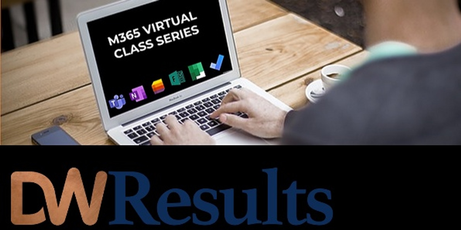 Banner image for Microsoft 365 Virtual Class Series by Digital Workplace Results - March/April 2024