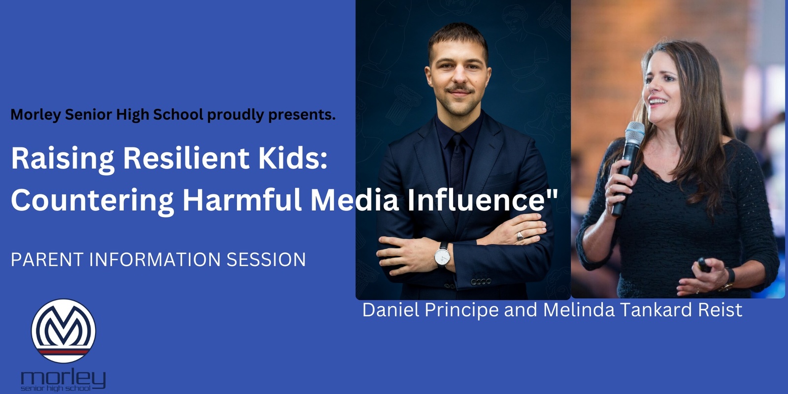 Banner image for "Raising Resilient Kids: Countering Harmful Media Influence" A Melinda Tankard Reist and Daniel Principe Community Presentation hosted by Morley SHS 