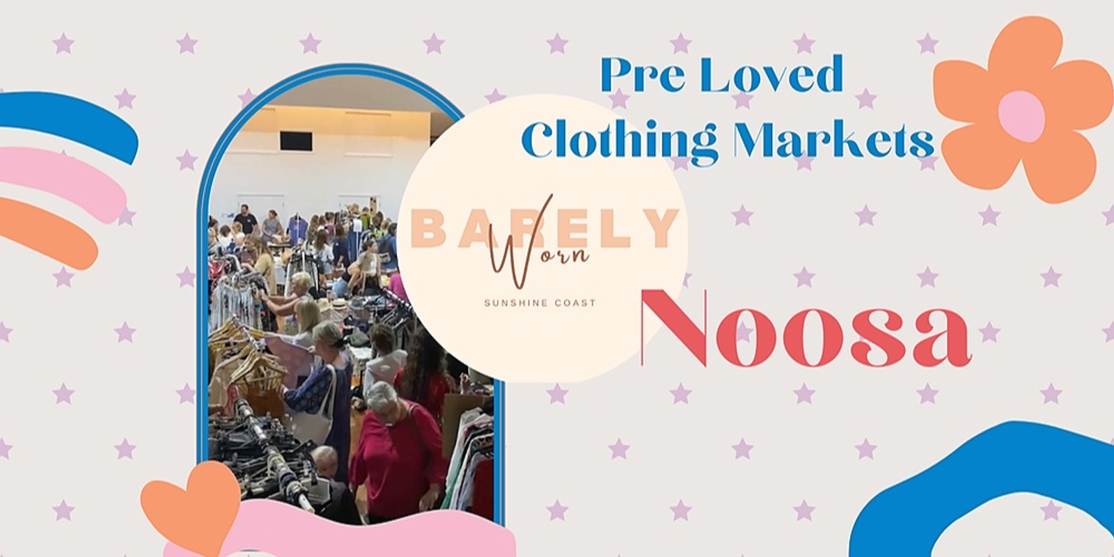 Banner image for NOOSA SATURDAY 25 MARCH - Barelyworn Thrift Market @ Action Street