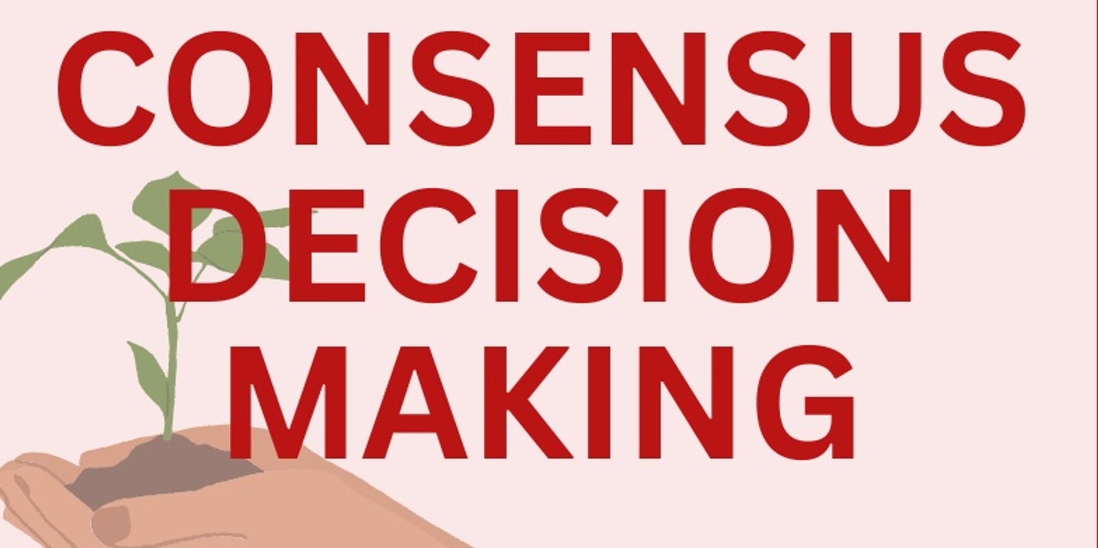 Banner image for Consensus Decision Making with Groundwater Arts