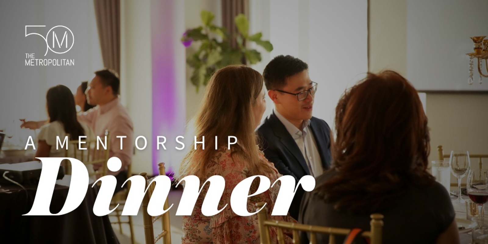 Banner image for Leaders’ Table: A Mentorship Dinner for Young Execs