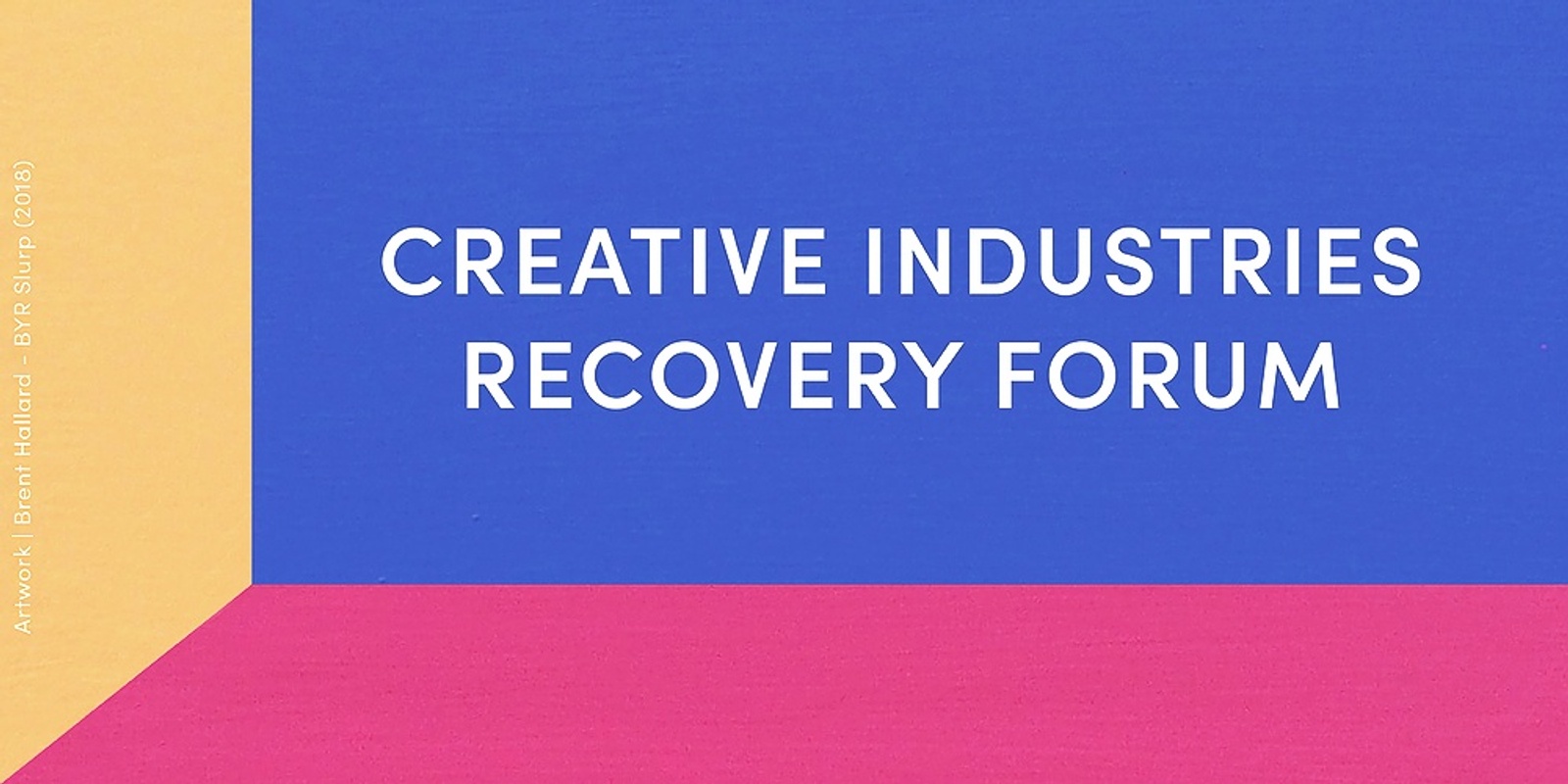 Banner image for Creative Industries Recovery Forum