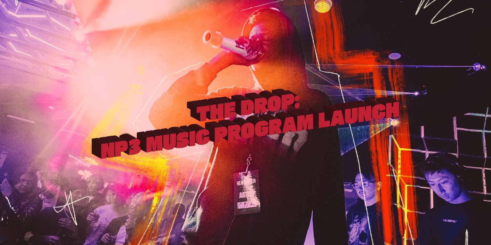 Banner image for The Drop: NP3 Music Program Launch