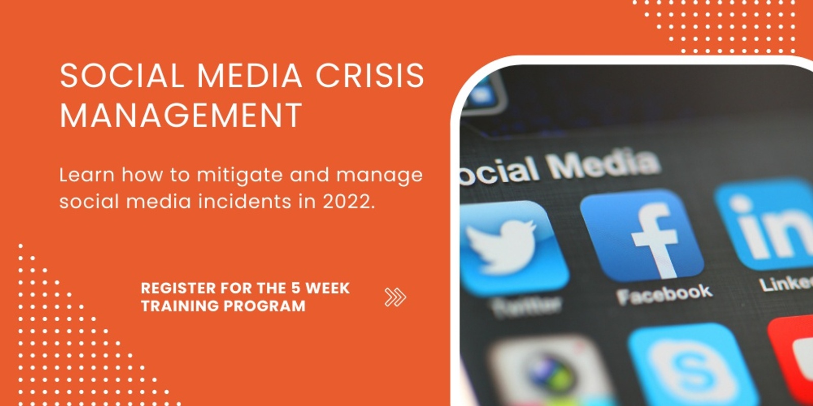 Banner image for Social Media Crisis Management | The essentials to mitigating and managing social media incidents in 2022 | 5 Wk Live Online Training Program