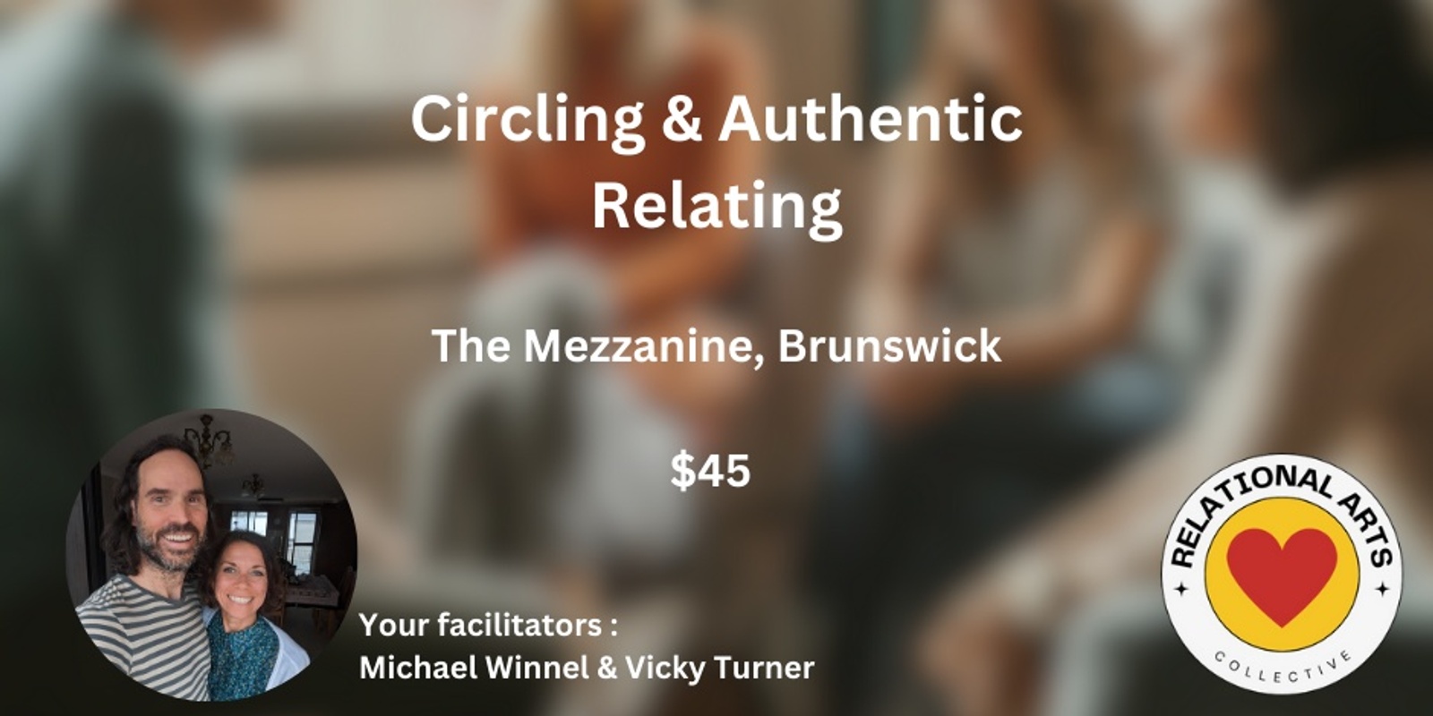 Banner image for Circling & Authentic Relating with Michael Winnel & Vicky Turner in Brunswick, Melbourne - Sunday 19th January 2.30pm to 5.30pm 