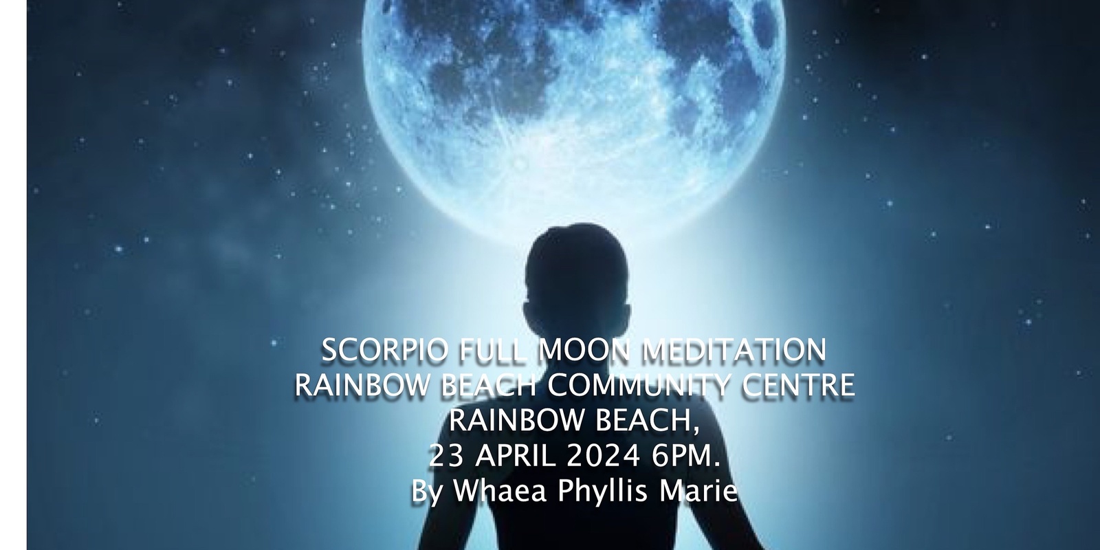 Banner image for Full Moon in Scorpio Meditation. Rainbow Beach Community Center.