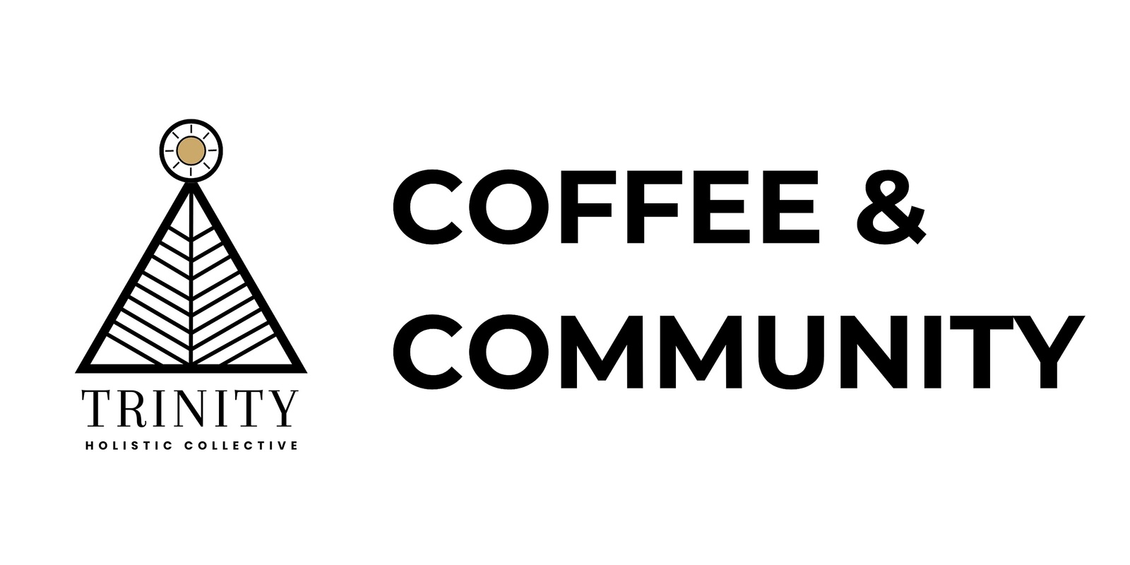 Banner image for Trinity Holistic Collective Coffee & Community 