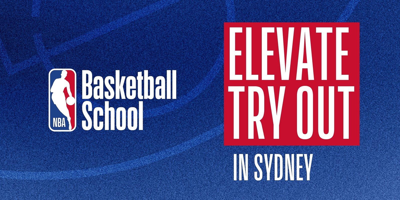 Banner image for Try Out for Elevate Reps Only Program in Sydney at NBA Basketball School Australia 2024