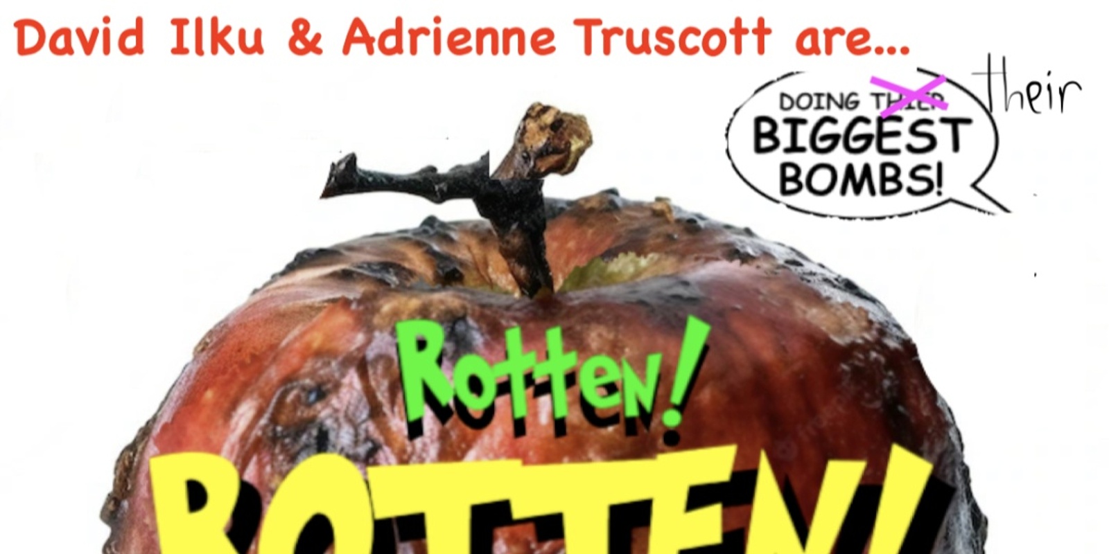 Banner image for David Ilku and Adrienne Truscott present: Rotten Rotten Rotten #2