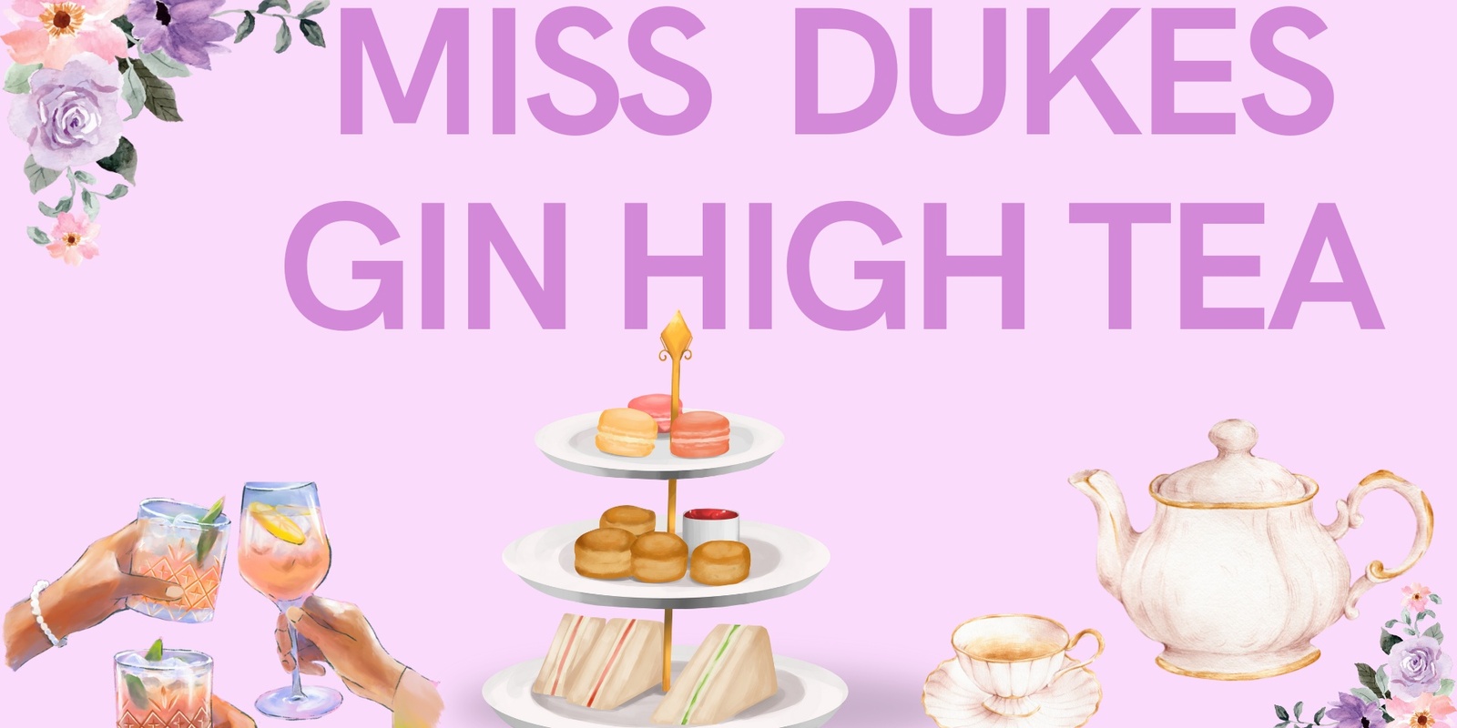 Banner image for MISS DUKES GIN HIGH TEA @ South Wharf Melbourne