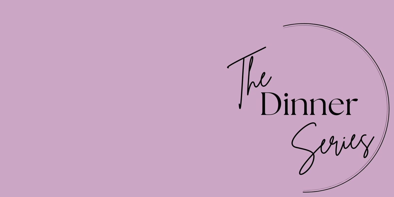 Banner image for The Dinner Series 