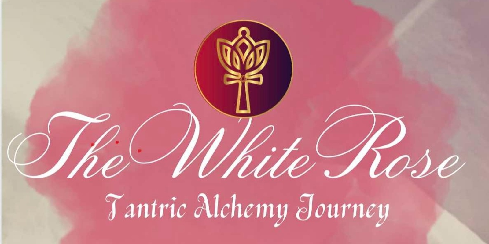 Banner image for The White Rose: Tantric Alchemy Journey