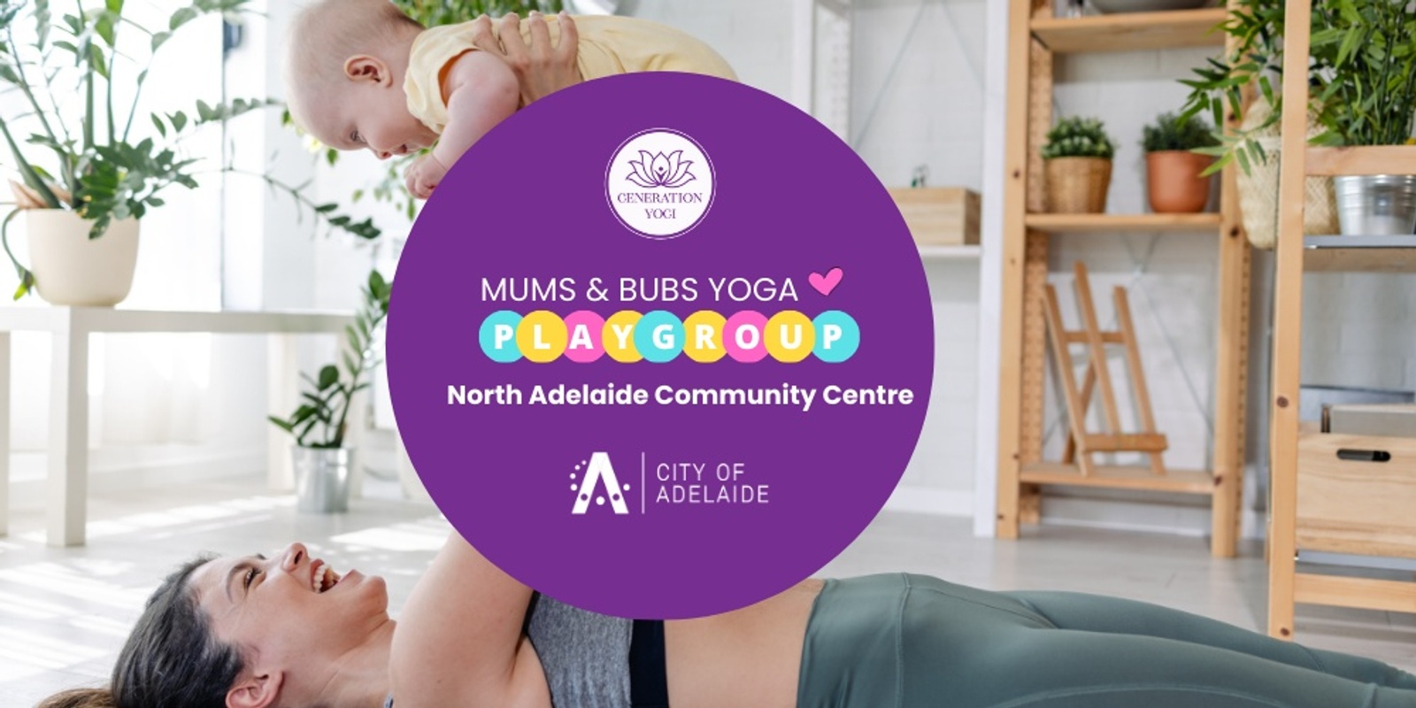 Banner image for ❤️ T4 North Adelaide Mums & Bubs Yoga Playgroup- Thursdays ❤️