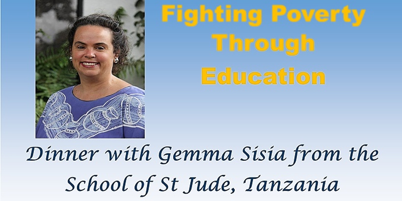 Banner image for Fighting Poverty Through Education - Dinner with Gemma Sisia