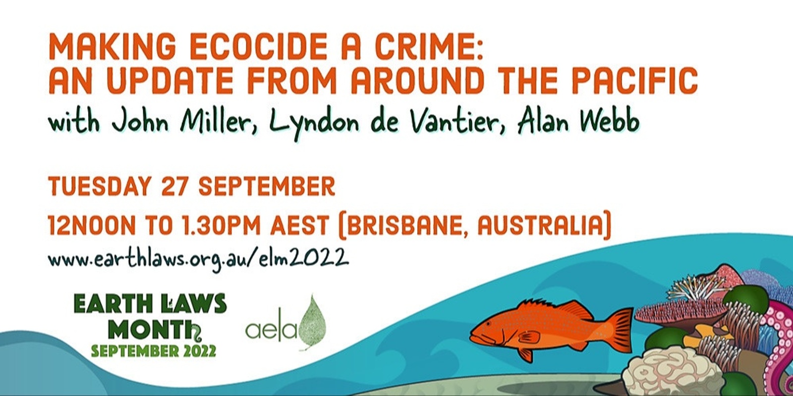 Banner image for Making Ecocide a Crime: An Update from around the Pacific with John Miller, Lyndon De Vantier, Alan Webb