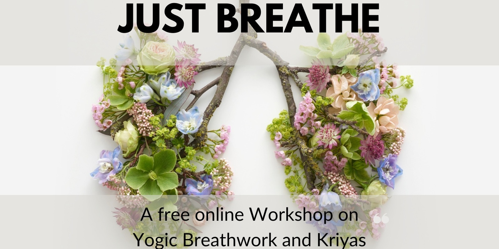 Banner image for Just Breathe:  A Free Online Introduction to Yogic Breathwork and Kriyas