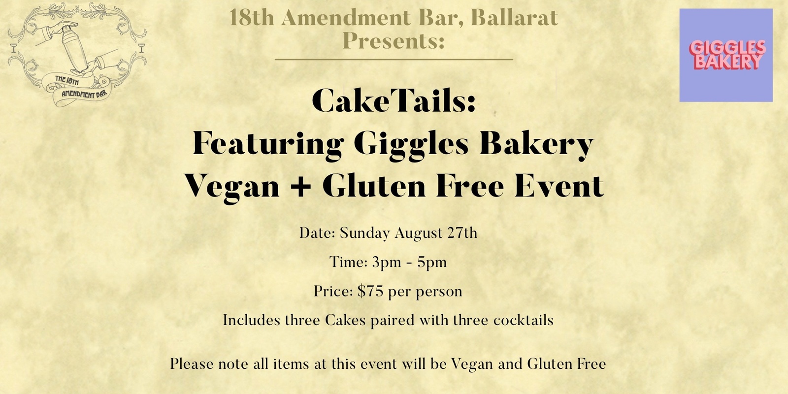 Banner image for 18th Amendment Bar Ballarat Presents: CakeTails with Giggles Bakery Vegan and Gluten Free Event