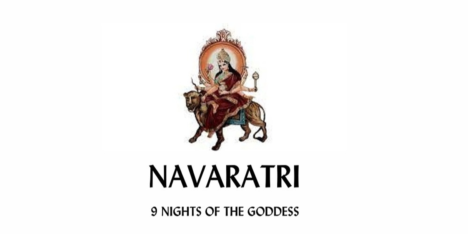 Banner image for Navaratri. 9 Nights of The Goddess