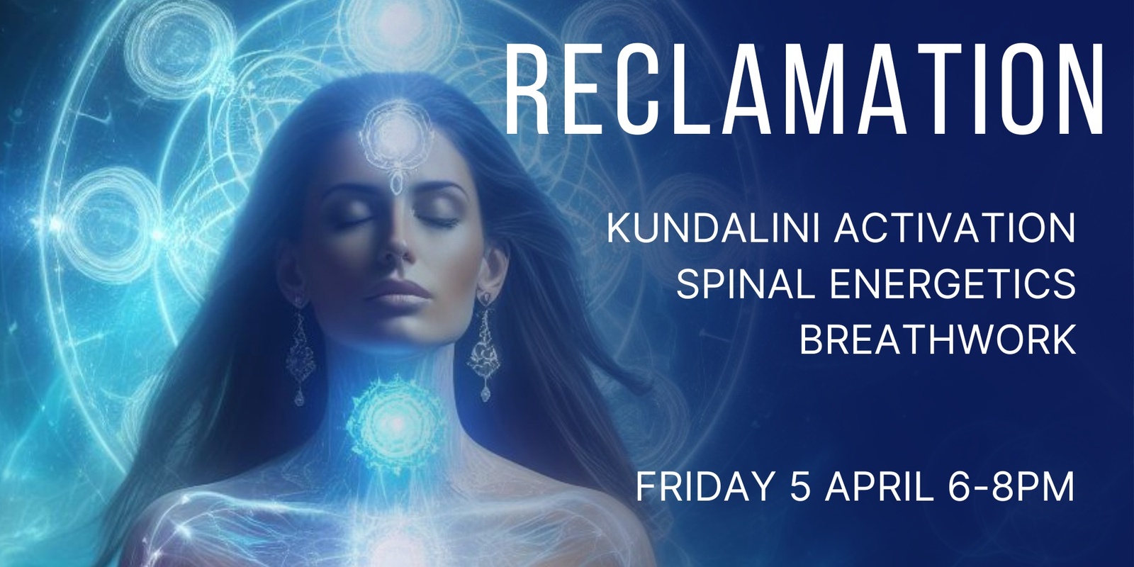 Banner image for Reclamation - Kundalini Activation, Spinal Energetics & Breath