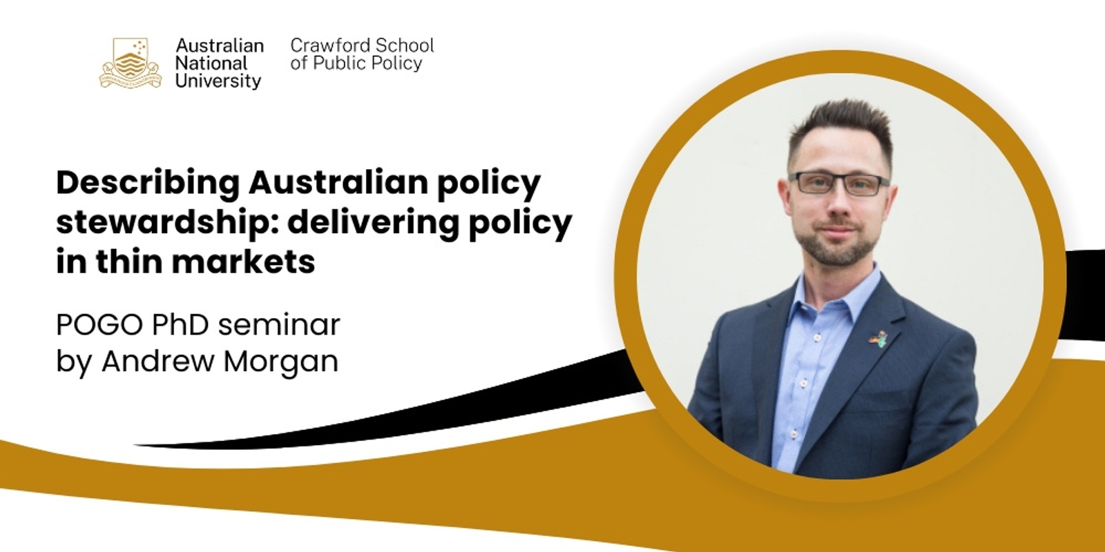 Banner image for POGO PhD seminar: Describing Australian policy stewardship: delivering policy in thin markets 