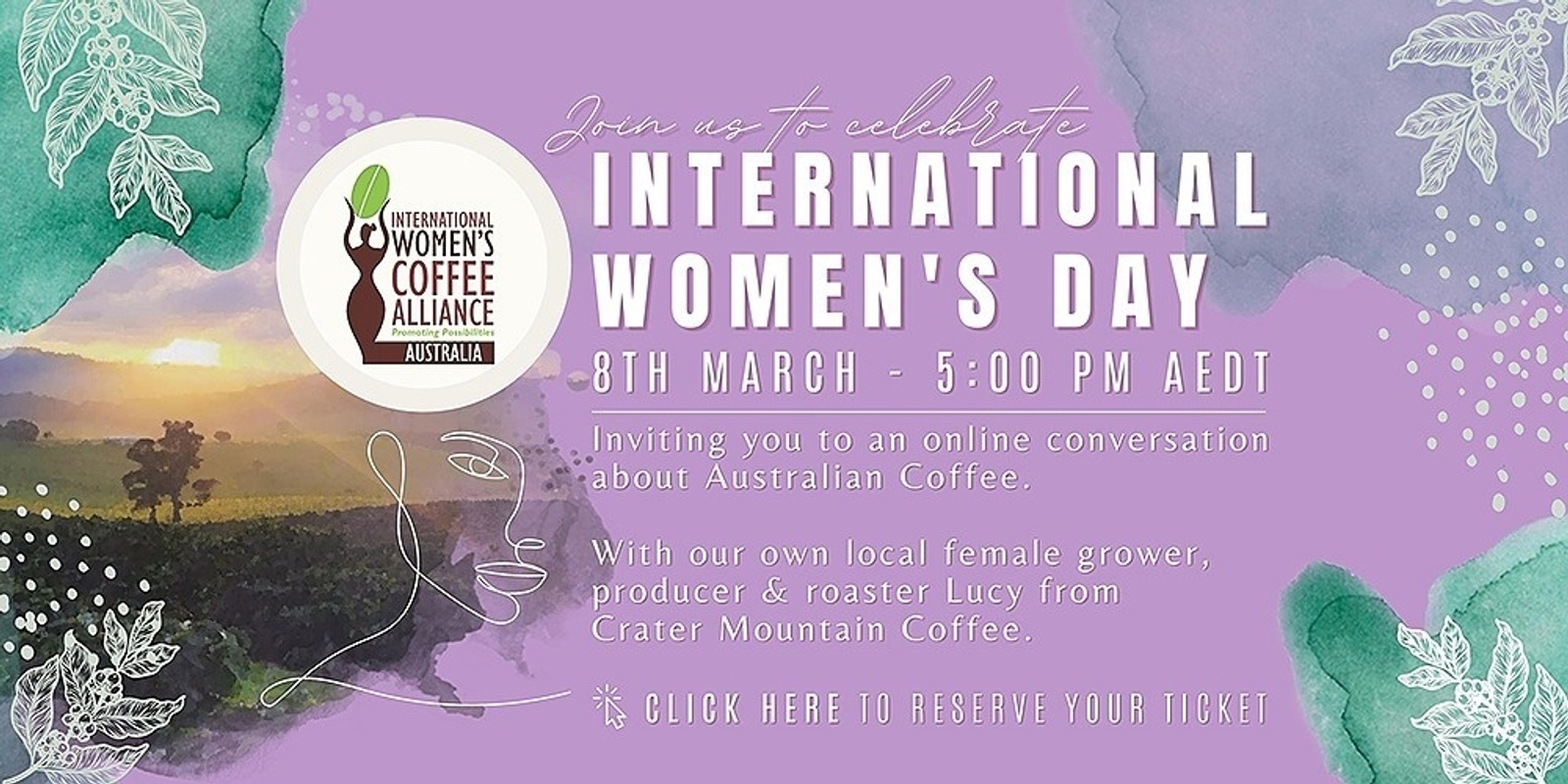 Banner image for International Women's Day 2022 - IWCA Australia - online conversation with local female farmer Lucy Stocker from Crater Mountain Coffee 