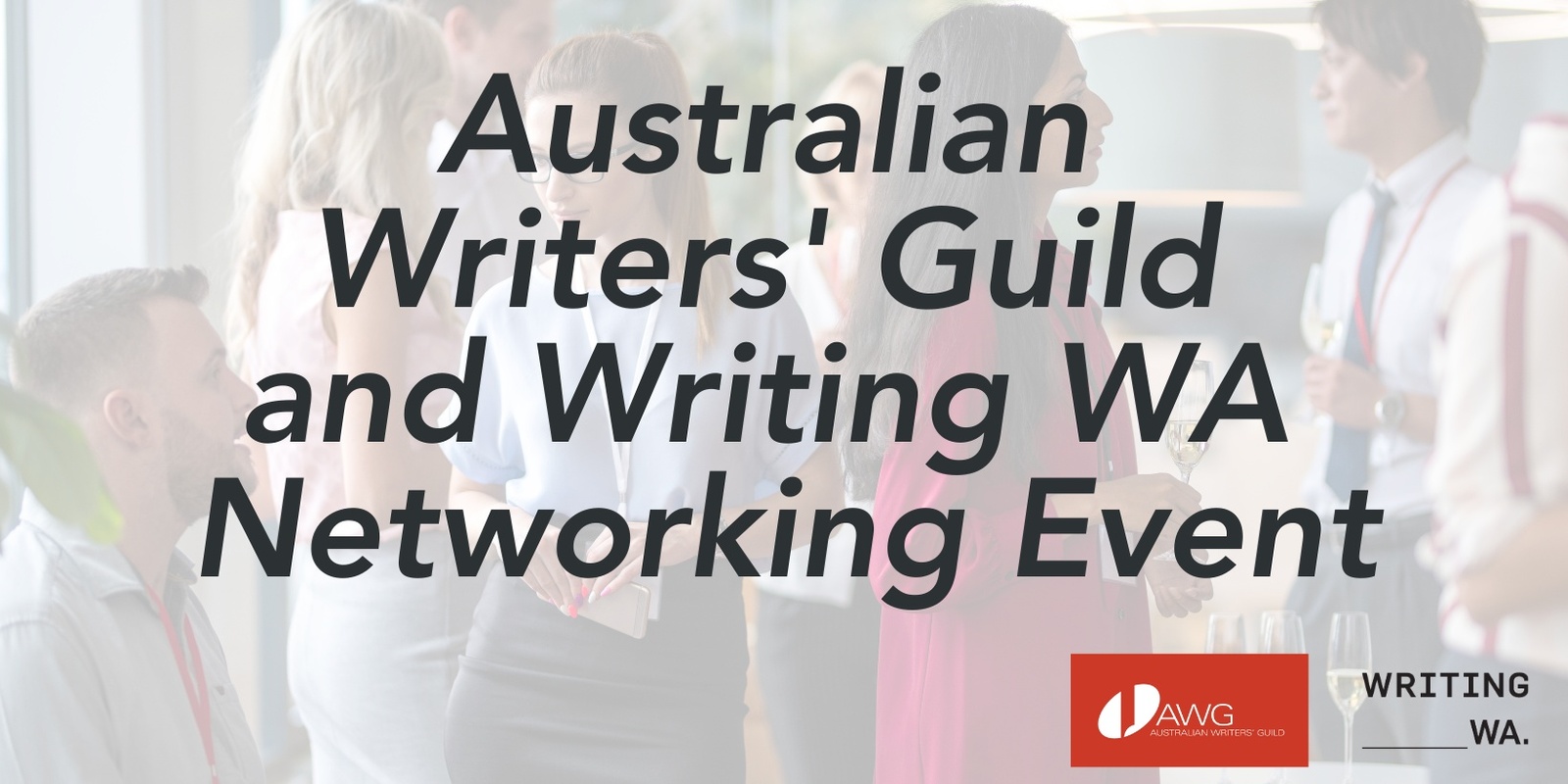 Banner image for Australian Writers' Guild and Writing WA Networking Event