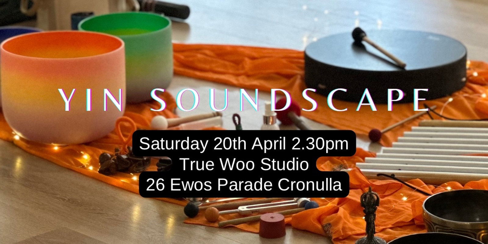 Banner image for Yin Soundscape Experience @ True Woo Cronulla 20th April