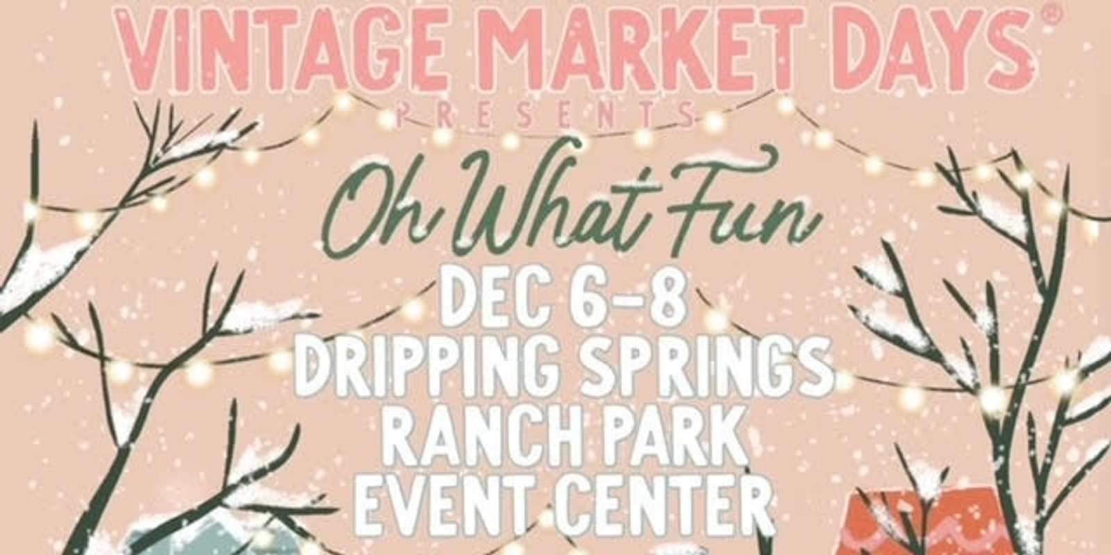 Banner image for Vintage Market Days® Greater Austin - Oh What Fun