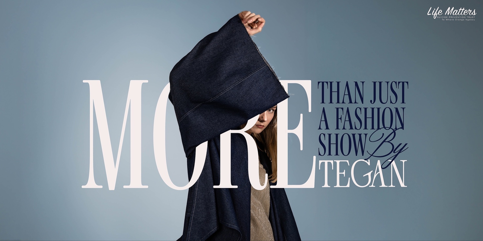 Banner image for More Than Just a Fashion Show by Tegan