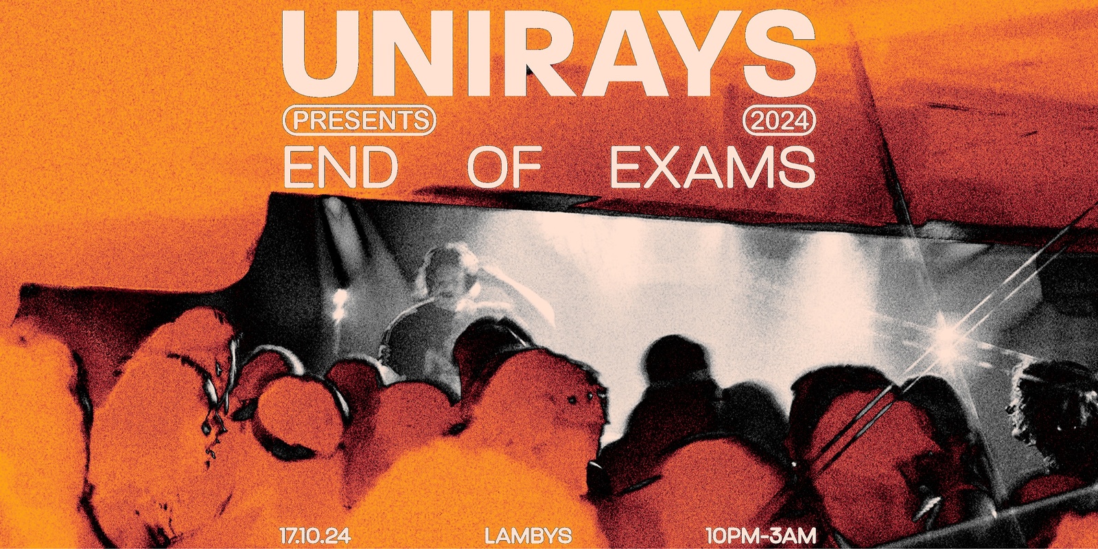 Banner image for Unirays Presents ▬ End of Exams Party