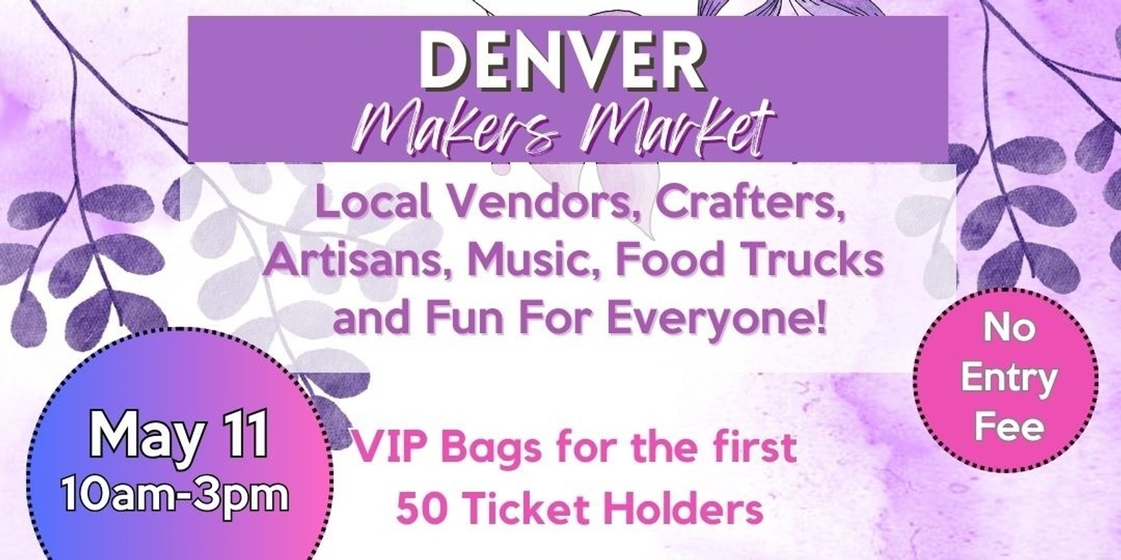 Banner image for Mother's Day ~ Denver Makers Market Littleton