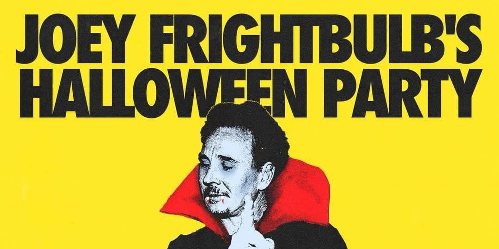 Banner image for Joey Frightbulb's Halloween Party at Stingrays - Nov 1, 9pm-1am