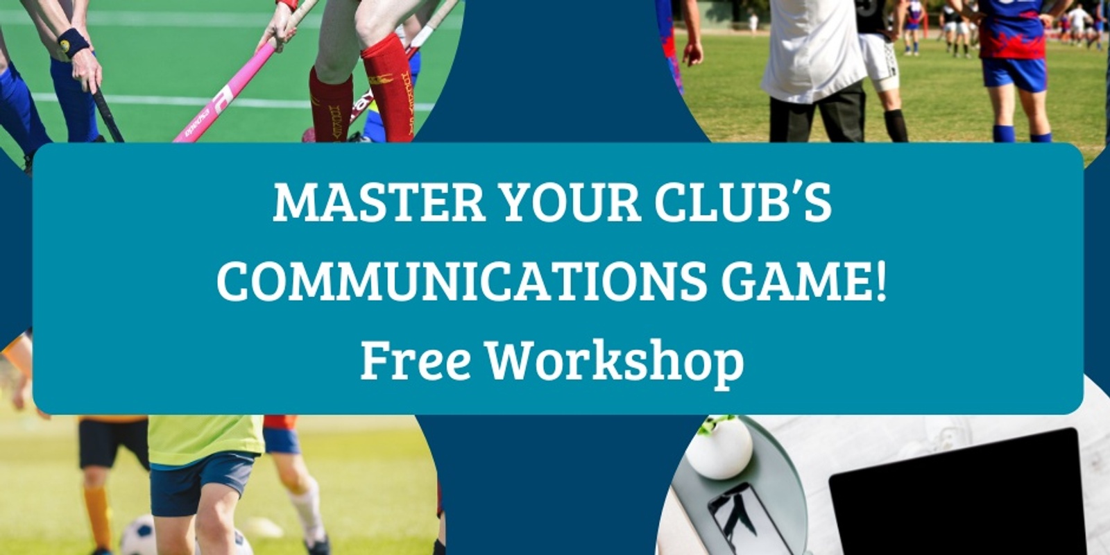 Banner image for Master Your Club's Communications Game - Free Workshop!