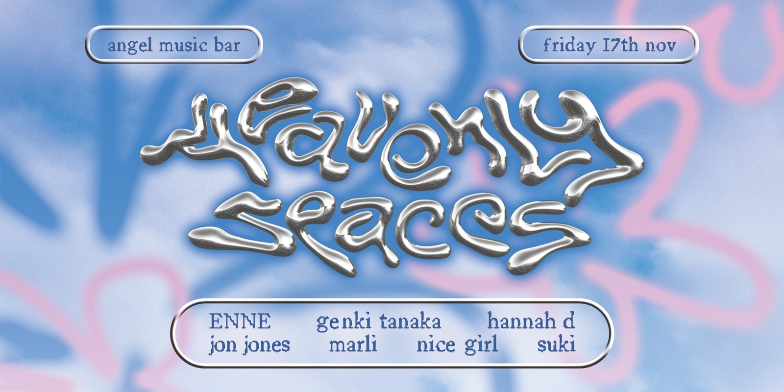 Banner image for heavenly spaces ft. nice girl + hannah d