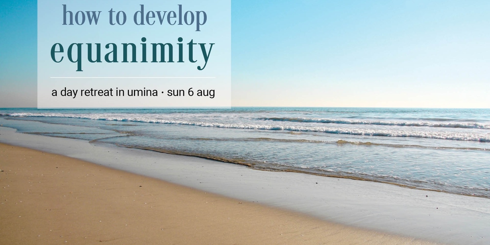 Banner image for How to Develop Equanimity - Sun 6 Aug