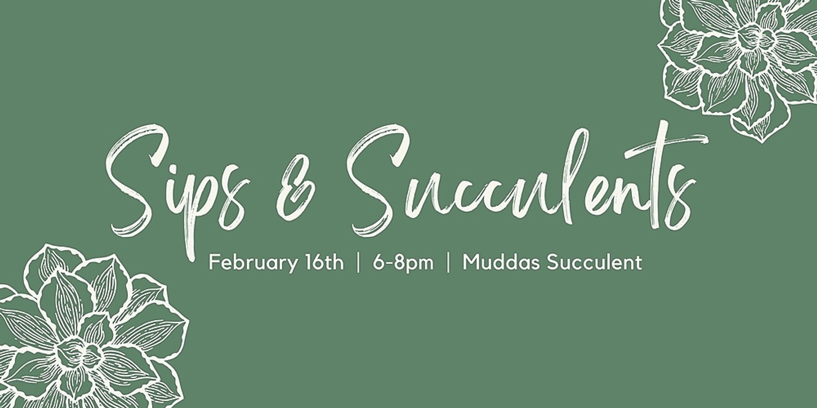 Banner image for Sips & Succulents - February 